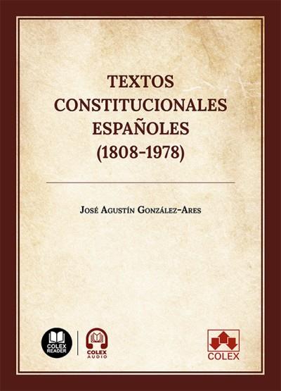 TEXTOS CONSTITUCIONALES ESPAÑOLES (1808-1978) | 9791370113810 | GONZÁLEZ-ARES FERNÁNDEZ, JOSÉ AGUSTÍN