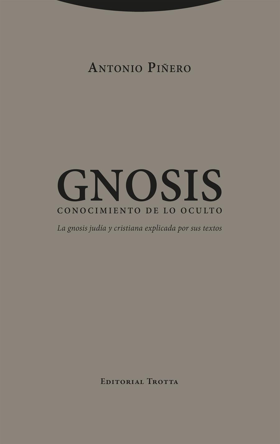 GNOSIS. CONOCIMIENTO DE LO OCULTO | 9788413643076 | PIÑERO, ANTONIO