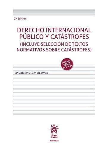 DERECHO INTERNACIONAL PUBLICO Y CATASTROFES (2ª ED.) | 9791370218997 | BAUTISTA-HERNAEZ, ANDRES