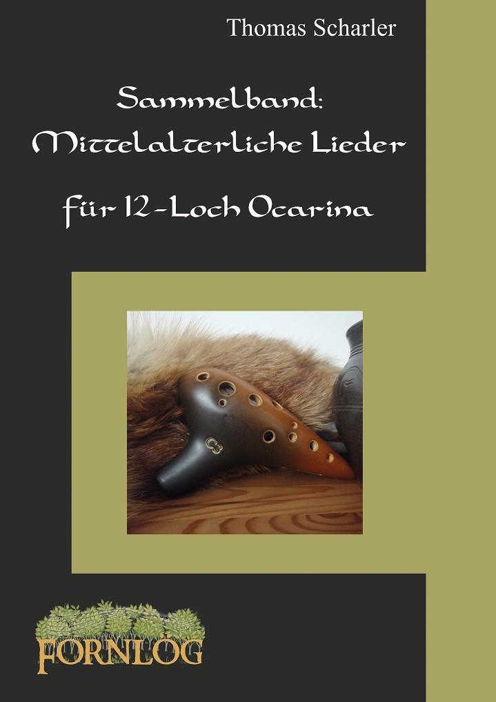 SAMMELBAND: MITTELALTERLICHE LIEDER FÜR 12-LOCH OCARINA | 9783752840025 | SCHARLER, THOMAS