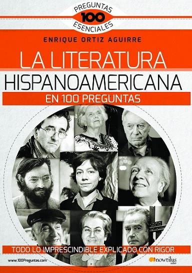 LITERATURA HISPANOAMERICANA EN 100 PREGUNTAS, LA | 9788499678689 | ORTIZ AGUIRRE, ENRIQUE