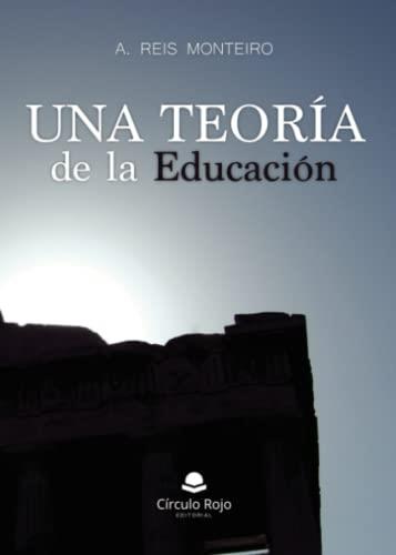 TEORÍA DE LA EDUCACIÓN, UNA | 9788411596121 | DOS REIS MONTEIRO, AGOSTINHO