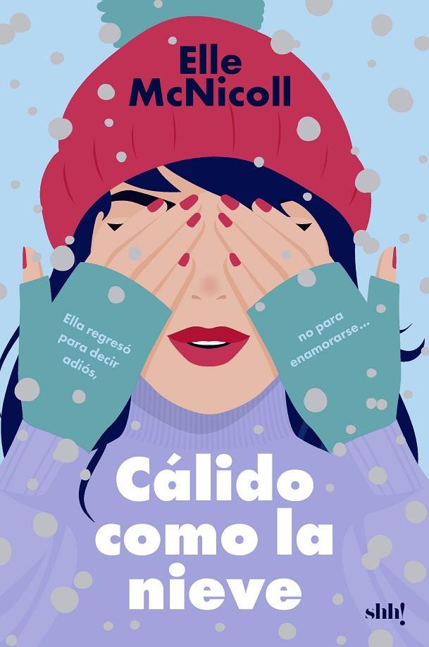 CÁLIDO COMO LA NIEVE | 9788414065402 | MCNICOLL, ELLE