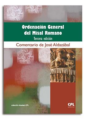 ORDENACIÓN GENERAL DEL MISAL ROMANO | 9788498050431 | ALDAZÁBAL LARRAÑAGA, JOSÉ