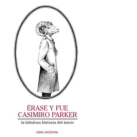 ERASE Y FUE CASIMIRO PARKER | 9788494766596 | ANÓNIMO