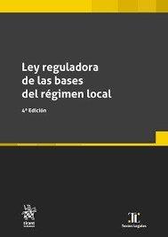 LEY REGULADORA DE LAS BASES DEL RÉGIMEN LOCAL (4ª EDICIÓN) | 9788410717091 | FUERTES LOPEZ, F. JAVIER