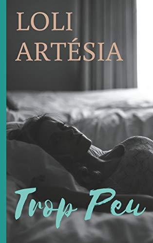 TROP PEU | 9782322182961 | ARTESIA, LOLI
