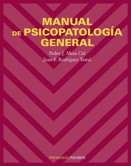 MANUAL DE PSICOPATOLOGÍA GENERAL | 9788436821192 | MESA CID, PEDRO J. / RODRÍGUEZ TESTAL, JUAN F.