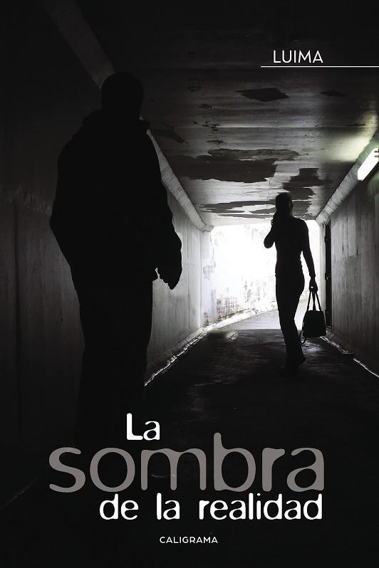 SOMBRA DE LA REALIDAD, LA | 9788491127956 | LUIMA,