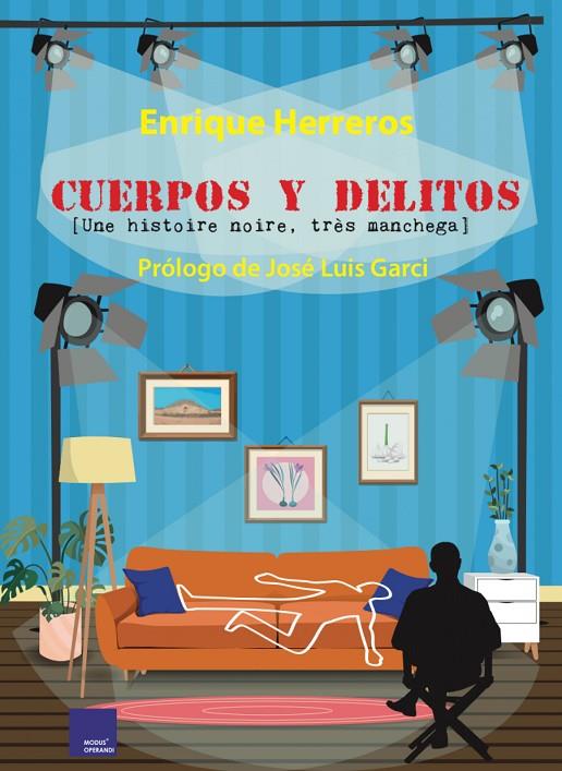 CUERPOS Y DELITOS (UNE HISTOIRE NOIRE, TRÈS MANCHEGA) | 9788418016264 | HERREROS, ENRIQUE