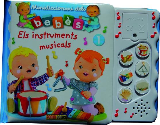 MINIDICCIONARI DELS BEBÈS AMB SONS. ELS INSTRUMENTS MUSICALS | 9788413342351
