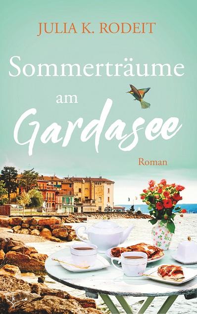 SOMMERTRÄUME AM GARDASEE | 9783748174899 | RODEIT, JULIA K.