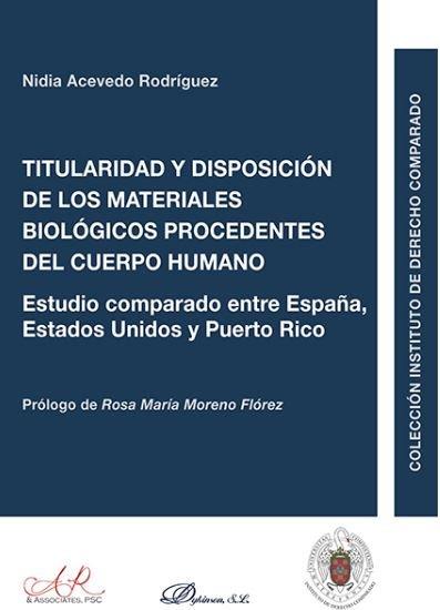 TITULARIDAD Y DISPOSICIÓN DE LOS MATERIALES BIOLÓGICOS PROCEDENTES DEL CUERPO HU | 9788491484684 | ACEVEDO RODRÍGUEZ, NIDIA