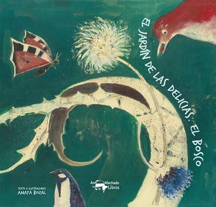 JARDÍN DE LAS DELICIAS, EL. EL BOSCO | 9788477744801 | BOZAL, AMAYA