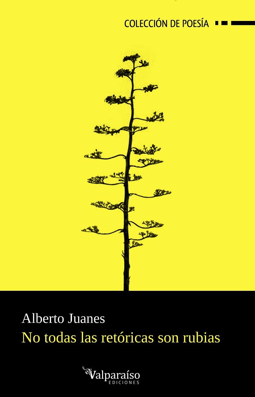 NO TODAS LAS RETÓRICAS SON RUBIAS | 9788419347619 | JUANES, ALBERTO