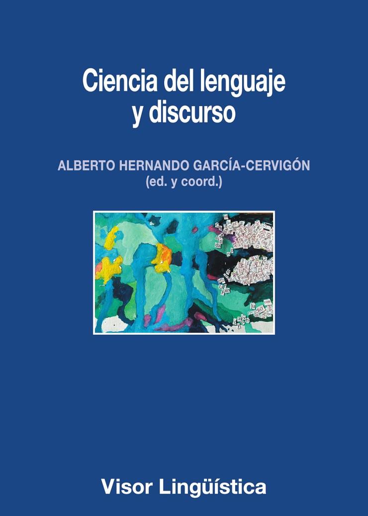 CIENCIA DE LENGUAJE Y DISCURSO | 9788498956146 | GARCÍA-CERVIGÓN, ALBERTO HERNANDO