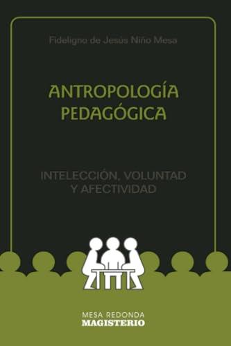 ANTROPOLOGÍA PEDAGÓGICA | 9789582003876 | NIÑO MESA, FIDELIGNO DE JESÚS