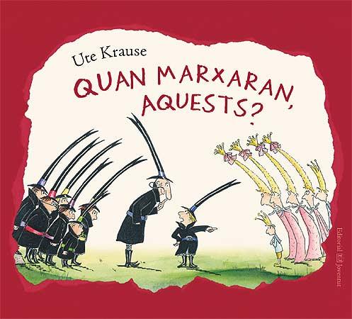 QUAN MARXARAN, AQUETS? | 9788426138279 | KRAUSE, UTE