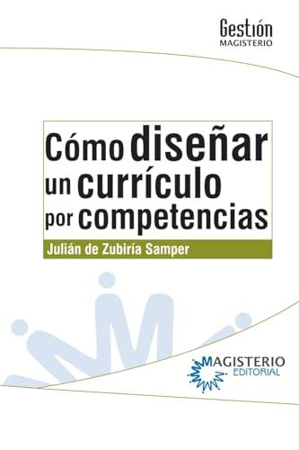 CÓMO DISEÑAR UN CURRÍCULO POR COMPETENCIAS | 9789582011420 | ZUBIRÍA SAMPER, JULIÁN DE