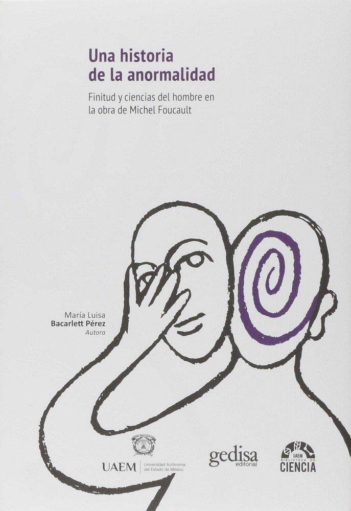 HISTORIA DE LA ANORMALIDAD, UNA | 9788416572786 | BACARLETT PÉREZ, MARÍA LUISA