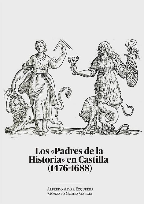 PADRES DE LA HISTORIA, LOS | 9788413248639 | ALVAR EZQUERRA, ALFREDO / GOMEZ GARCIA, G.