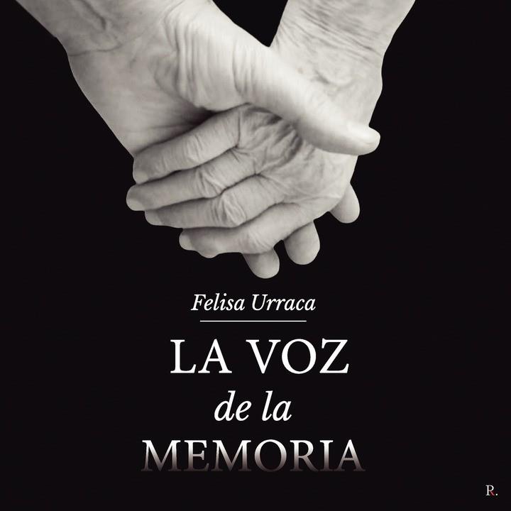 VOZ DE LA MEMORIA, LA | 9791481419863 | URRACA LÓPEZ, FELISA
