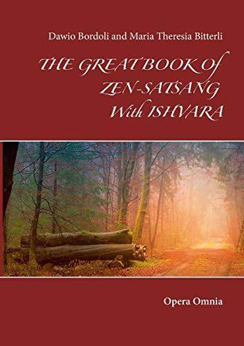 GREAT BOOK OF ZEN, THE -SATSANG WITH ISHVARA | 9783750435810 | BORDOLI, DAWIO / BITTERLI, MARIA THERESIA