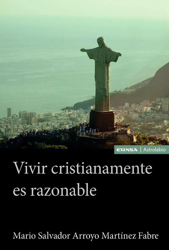 VIVIR CRISTIANAMENTE ES RAZONABLE | 9788431339050 | ARROYO MARTINEZ FABRE, MARIO SALVADOR