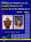 HISTORIA DE ESPAÑA EN LOS JUEGOS OLÍMPICOS DE VERANO DE LA ERA MODERNA II | 9788498230024 | TAMAYO FAJARDO, JAVIER ANTONIO