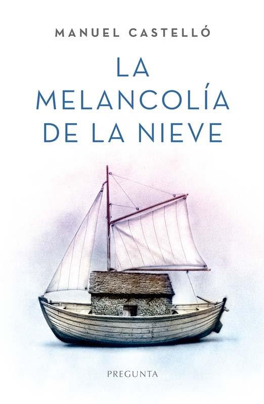MELANCOLIA DE LA NIEVE, LA | 9788419766823 | CASTELLO, MANUEL