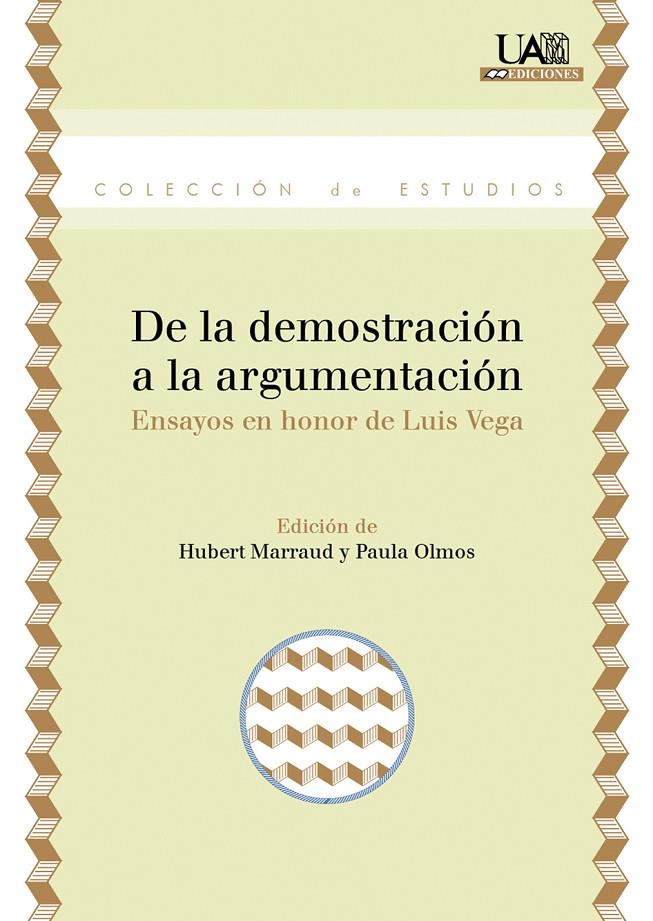 DE LA DEMOSTRACIÓN A LA ARGUMENTACIÓN | 9788483445044 | MARRAUD GONZÁLEZ, HUBERTO / OLMOS GÓMEZ, PAULA