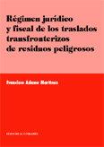 REGIMEN JURIDICO Y FISCAL DE LOS TRASLADOS TRANSFRONTERIZOS | 9788484446477 | ADAME MARTINEZ, M. A. /ADAME MARTINEZ, F. D