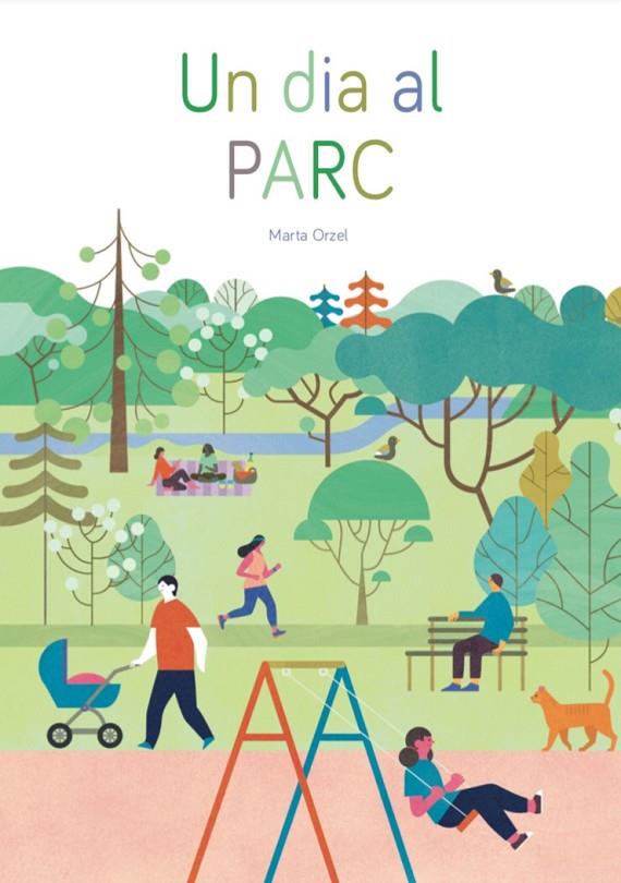 DIA AL PARC, UN | 9788409205493 | ORZEL, MARTA