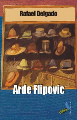 ARDE FLIPOVIC | 9788492528998 | DELGADO FUENTES, RAFAEL