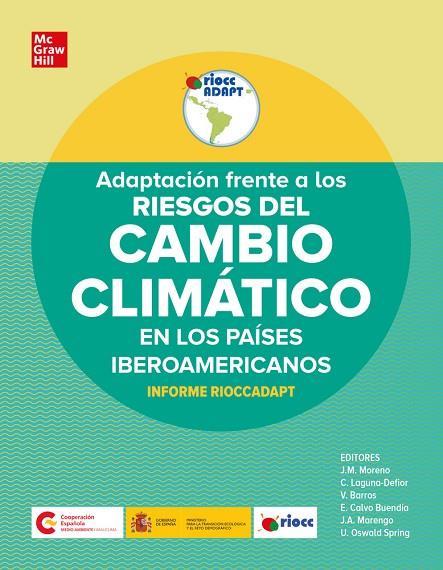 ADAPTACIÓN FRENTE A LOS RIESGOS DEL CAMBIO CLIMÁTICO EN LOS PAÍSES IBEROAMERICANOS | 9788448621650 | MORENO, J. M. / LAGUNA DEFIOR, C. / BARROS, V.