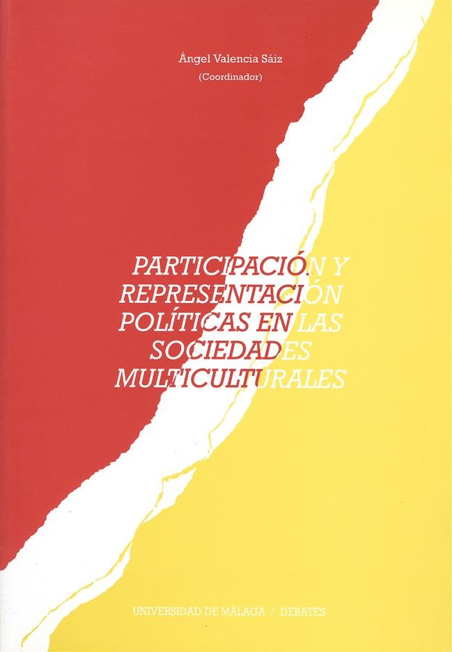 PARTICIPACIÓN Y REPRESENTACIÓN POLÍTICAS EN LAS SOCIEDADES MULTICULTURALES | 9788474967104 | ALBA TERCEDOR, CARLOS / ARIAS MALDONADO, MANUEL / CAZORLA PÉREZ, JOSÉ