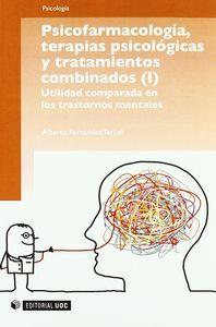PSICOFARMACOLOGIA, TERAPIAS PSICOLOGICAS Y TRATAMIENTOS COMBINADOS (I) | 9788497888981 | FERNÁNDEZ TERUEL, ALBERTO