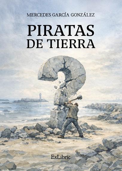 PIRATAS DE TIERRA | 9791388445200 | GARCIA GONZALEZ, MERCEDES