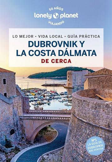 DUBROVNIK Y LA COSTA DÁLMATA : DE CERCA LONELY PLANET [2023] | 9788408266501 | DRAGICEVICH, PETER