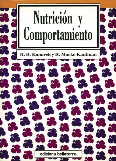 NUTRICIÓN Y COMPORTAMIENTO | 9788472900649 | KANAREK, ROBIN B.