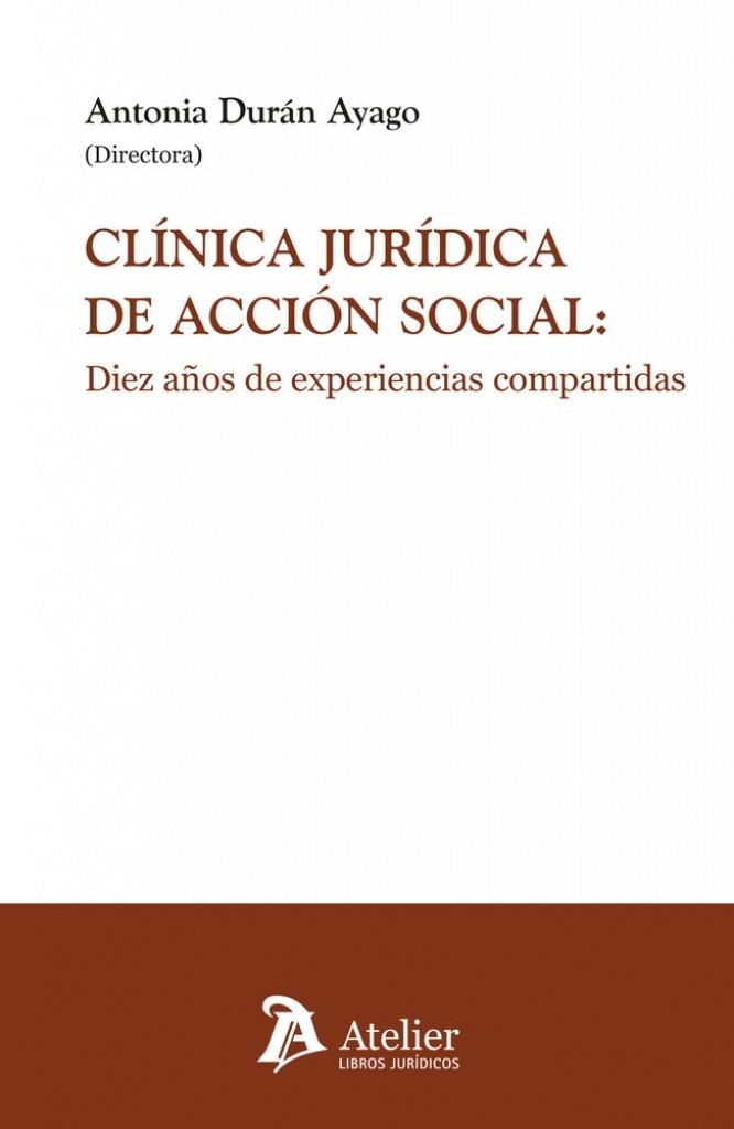 CLÍNICA JURÍDICA DE ACCIÓN SOCIAL: DIEZ AÑOS DE EXPERIENCIAS COMPARTIDAS | 9791388096730 | DURAN, ANTONIA