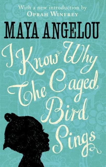 I KNOW WHY THE CAGED BIRD SINGS | 9780349005997 | ANGELOU, MAYA
