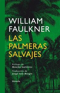 PALMERAS SALVAJES, LAS | 9788498414622 | FAULKNER, WILLIAM