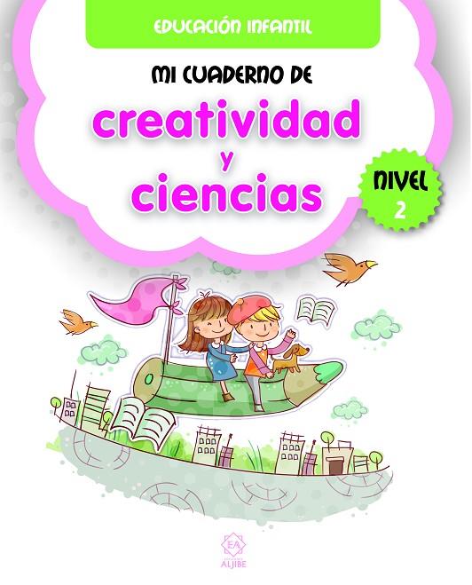 MI CUADERNO DE CREATIVIDAD Y CIENCIAS 2 | 9788497008723 | VARIOS AUTORES