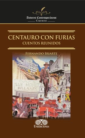 CENTAURO CON FURIAS | 9789585589926 | IRIARTE, FERNANDO