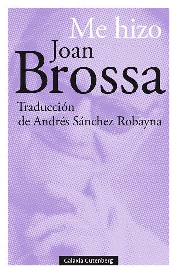 ME HIZO | 9788417747695 | BROSSA, JOAN