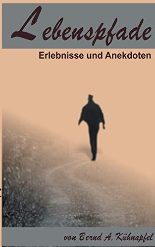 LEBENSPFADE | 9783746061535 | KUHNAPFEL, BERND A.