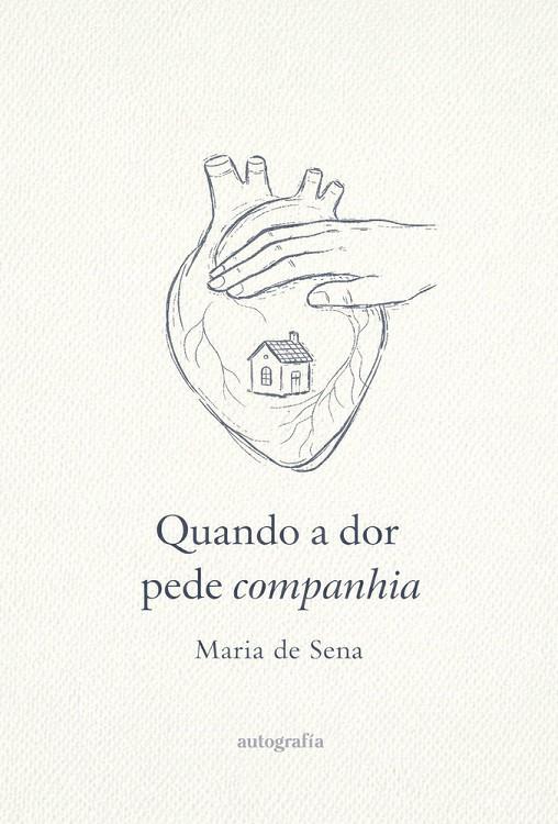 QUANDO A DOR PEDE COMPANHIA | 9791388117831 | DE SENA, MARIA