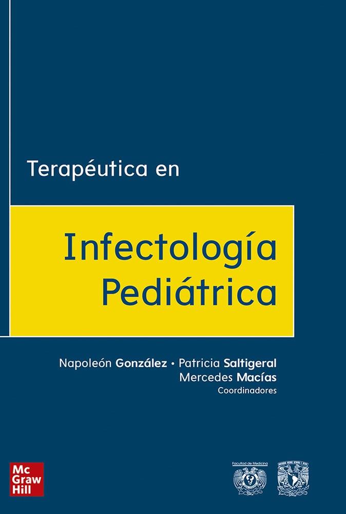 TERAPEUTICA EN INFECTOLOGIA PEDIATRICA | 9786073017794 | GONZALEZ