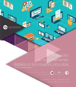 APLICACIÓN DE LAS HERRAMIENTAS DIGITALES EN LA INNOVACIÓN EDUCATIVA (SSCE010PO). ESPECIALIDADES FORMATIVAS | 9788413104102 | HERNÁNDEZ CABRERO, CAROLINA